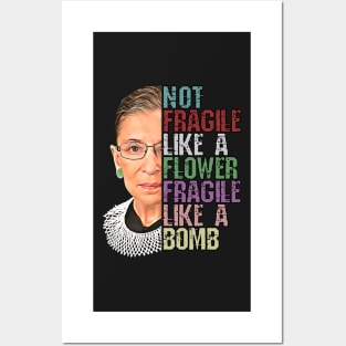 RBG Not Fragile Like a Flower Fragile Like a Bomb Posters and Art